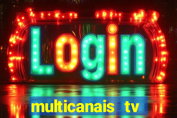 multicanais tv online ao vivo